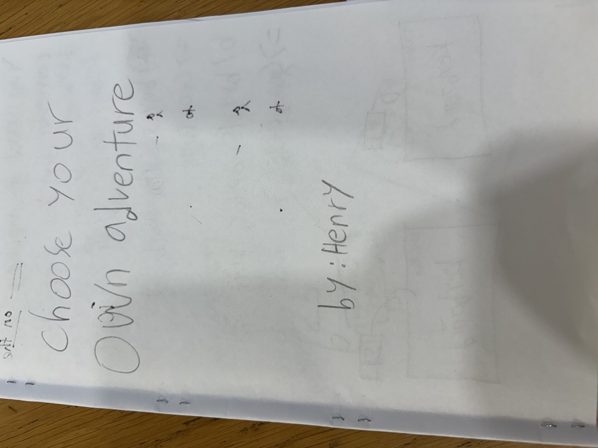 A handwritten book cover reading Choose Your Own Adventure by Henry