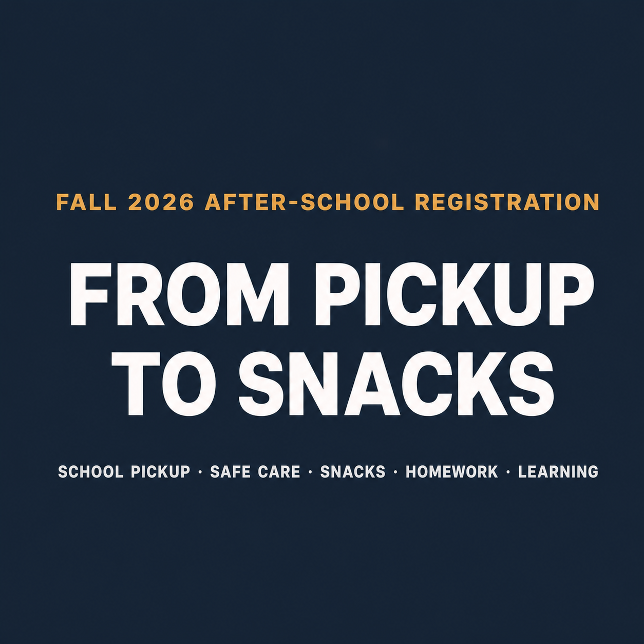 Fall 2026 after-school registration, from pickup to snacks